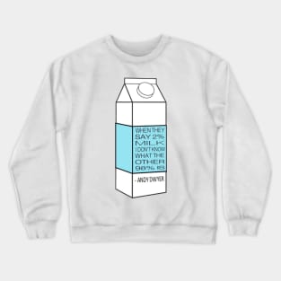 Parks and Rec Milk Quote Crewneck Sweatshirt